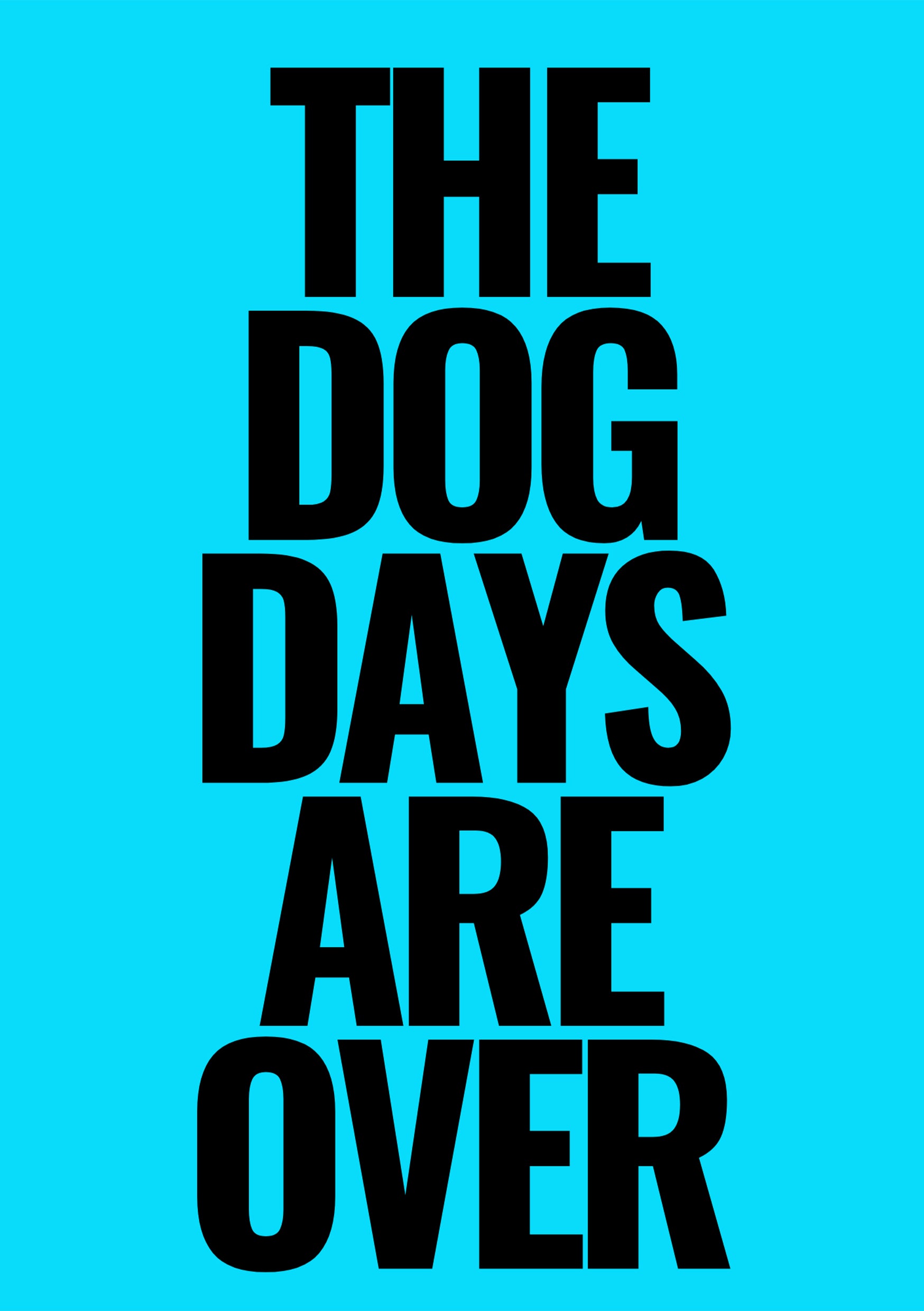 Dog Days Are Over